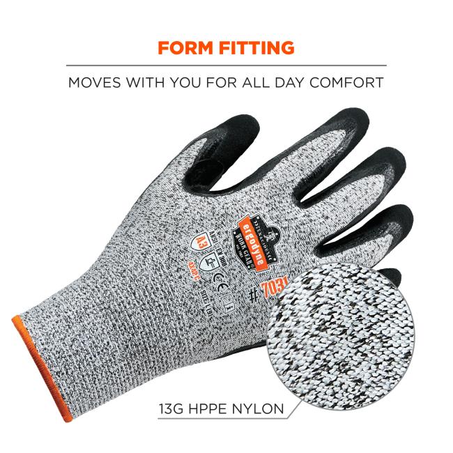 Form fitting: moves with you for all day comfort. 13G HPPE nylon.