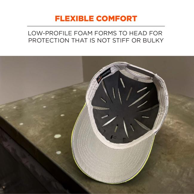 Flexible comfort. Low-profile foam forms to head for protection that is not stiff or bulky