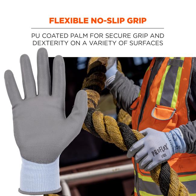 Flexible no-slip grip: PU coated palm for secure grip and dexterity on a variety of surfaces. 