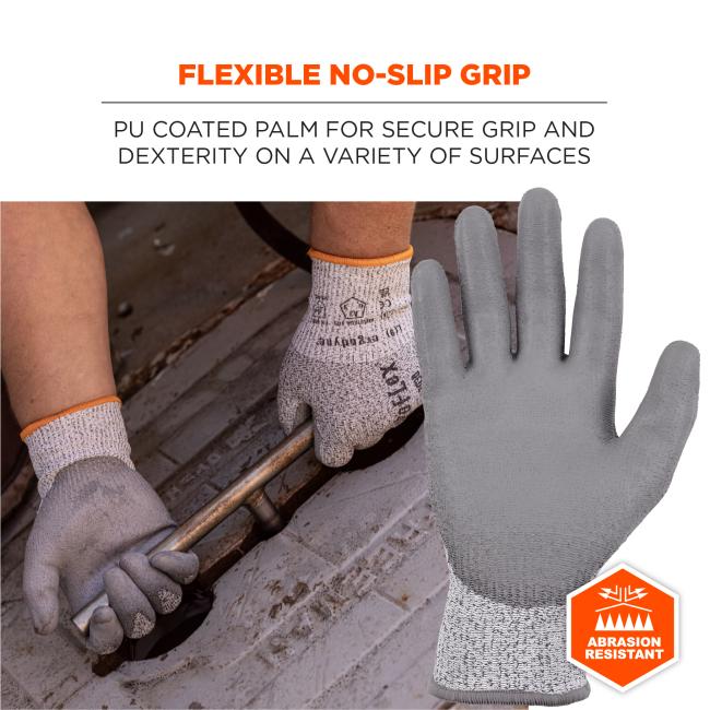 Flexible no-slip grip: PU coated palm for secure grip and dexterity on a variety of surfaces. Abrasion resistant.