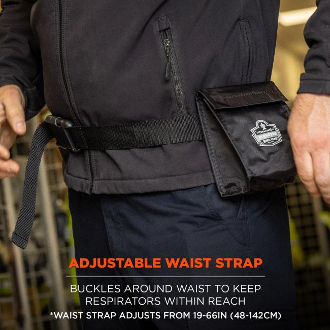 Adjustable waist strap: buckles around waist to keep respirators within reach. *Waist strap adjusts from 19-66in (48-142cm).