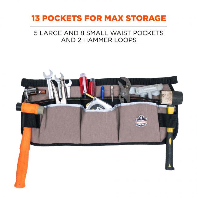 13 pockets for max storage: 5 large and 8 small waist pockets and 2 hammer loops