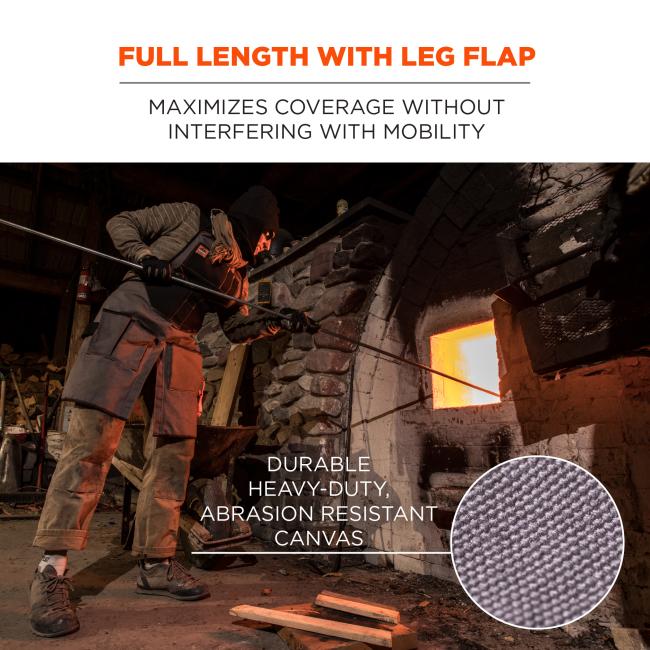 Full length with leg flap: maximizes coverage without interfering with mobility. Durable, heavy-duty abrasion resistant canvas. 