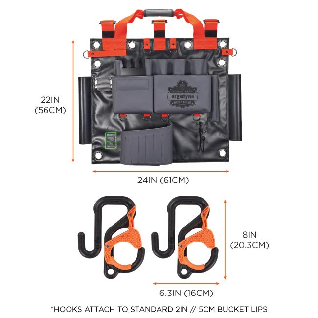 Dimensions of apron are 22in (56cm) by 24in (61cm).  Hooks are 6.3in (16cm) by 8in (20.3cm). *Hooks attach to standard 2 in /5cm bucket lips