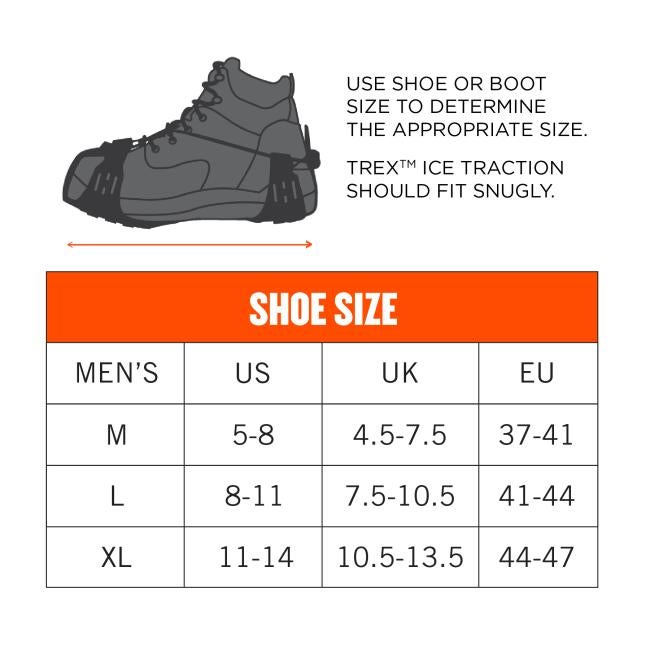 Use shoe or boot size to determine the appropriate size. Trex Ice Traction should fit snugly. Size M dimensions: 7-8 US Mens. Size L dimensions: 8-11 US Mens. Size XL dimensions: 11-14 US Mens.