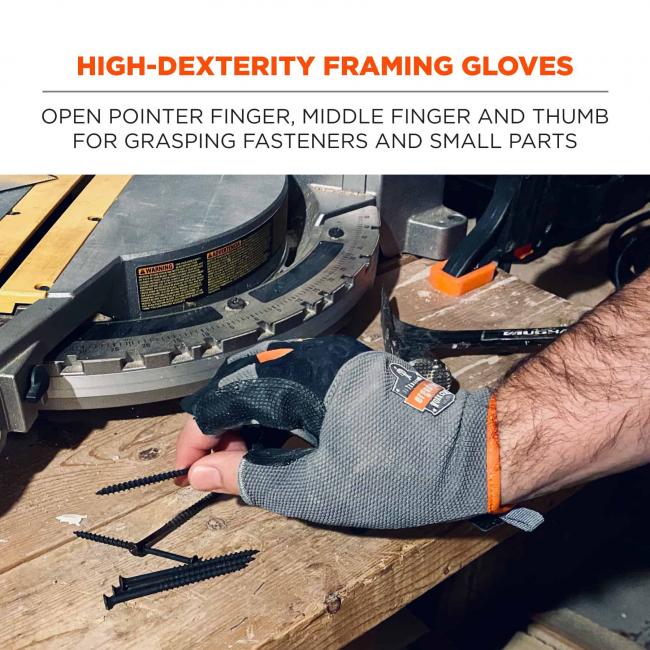 High-dexterity framing gloves: open pointer finger, middle finger and thumb for grasping fasteners and small parts.