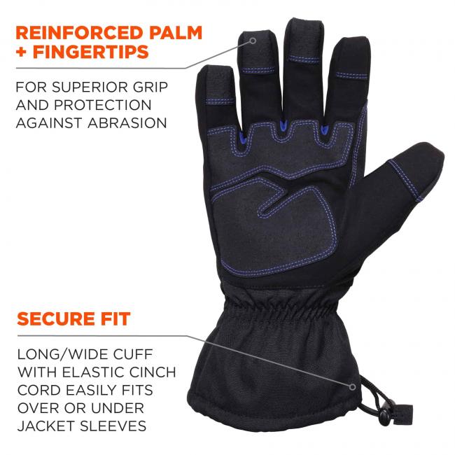 Reinforced palm + fingertips: for superior grip and protection against abrasion. Secure fit: long/wide cuff with elastic cinch cord easily fits over or under jacket sleeves. 