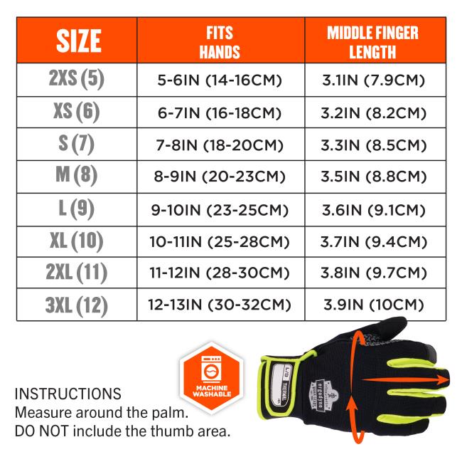 Size chart. Double Extra Small (2XS) fits hands 5-6 inches (14-16 cm) with a middle finger length of 3.11 inches (7.9 cm). Extra Small (XS) fits 6-7 inches (16-18 cm) with a middle finger length of 3.2 inches (8.2 cm). Small (S) fits 7-8 inches (18-20 cm) with a middle finger length of 3.3 inches (8.5 cm). Medium (M) fits 8-9 inches (20-23 cm) with a middle finger length of 3.5 inches (8.8 cm). Large (L) fits 9-10 inches (23-25 cm) with a middle finger length of 3.6 inches (9.1 cm). Extra Large (XL) fits 10