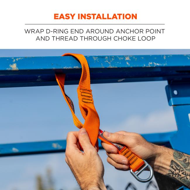 Easy installation: wrap d-ring end around anchor point and thread through choke loop.