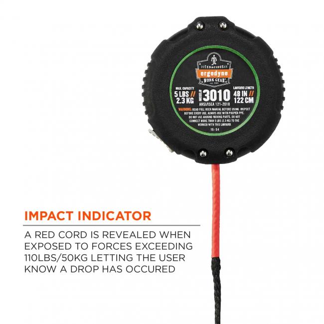 impact indicator: a red cord is revealed when exposed to forces exceeding 110lbs/50kg letting the user know a drop has ocurred 