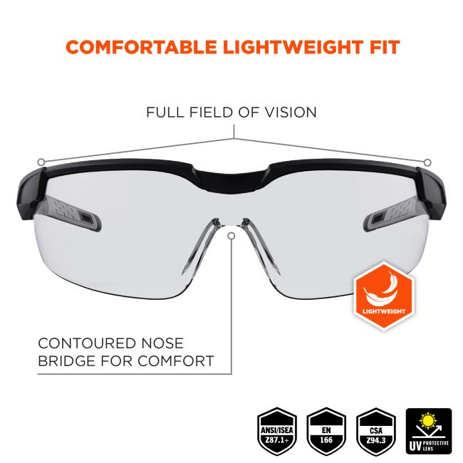 Comfortable lightweight fit: Full field of vision. Contoured nose bridge for comfort. ANSI/ISEA z87.1+. EN-166 rated. CSA Z94.3.