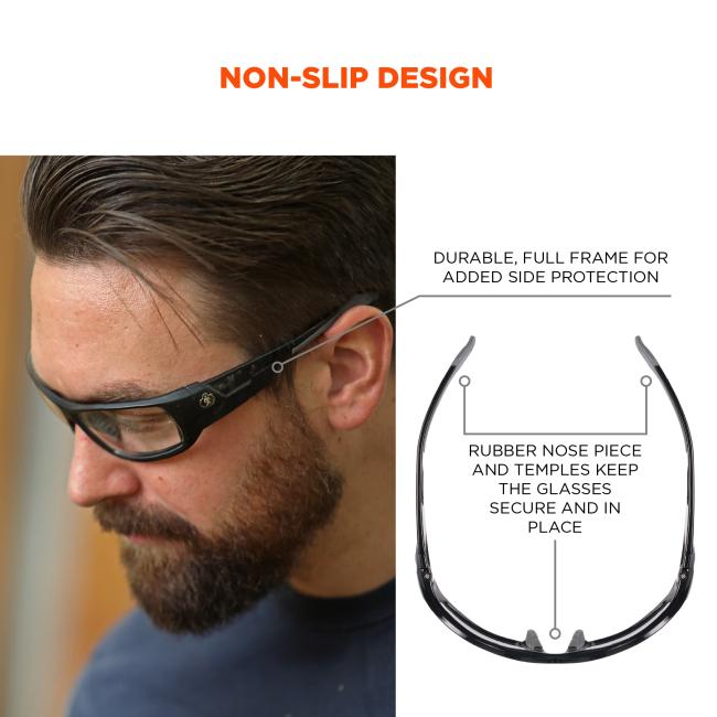 Non-slip design with rubber nose piece and temples to keep glasses secure and in place. Durable full frame for added side protection.