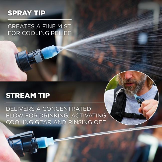 Spray tip creates a fine mist for cooling relief. Stream tip delivers a concentrated flow for drinking, activating cooling gear and rinsing off.