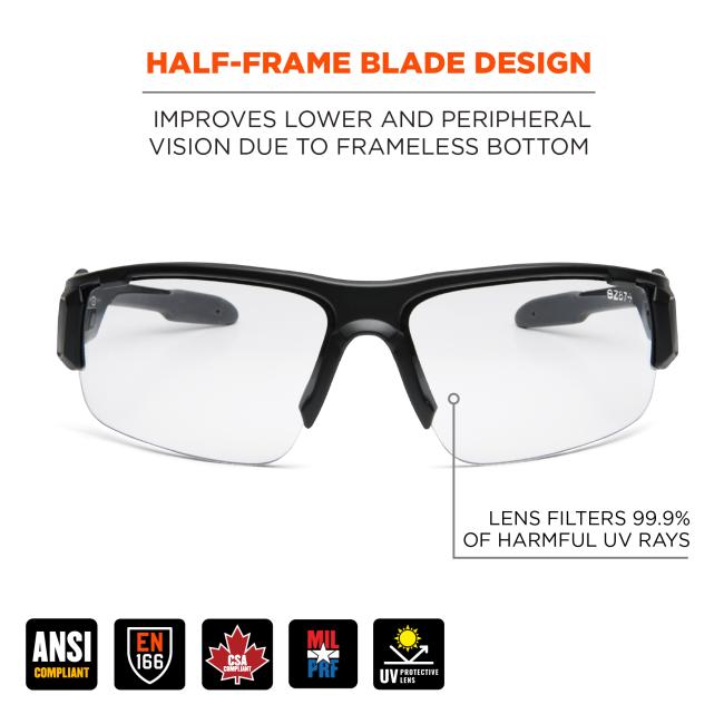 Half frame blade design provides improved lower and peripheral vision. Lens filters 99.9% of harmful uv rays. ANSI, EN 166, and CSA compliant