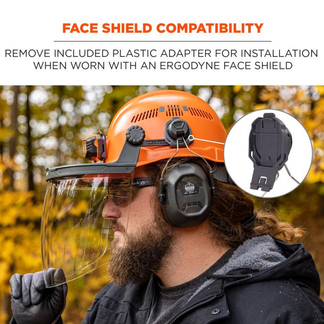Face shield compatibility. Remove included plastic adapter for installation when worn with an Ergodyne face shield.