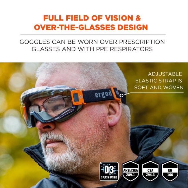 Full field of vision and over-the-glasses design. Goggles can be worn over prescription glasses and with ppe respirators. Adjustable elastic strap is soft and woven. D3 splash rating, meets ansi/isea z87.1-2020 standards, EN166, CSA Compliant badges.