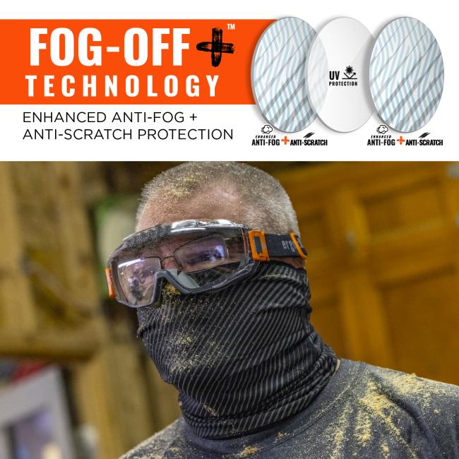 Fog-off+ technology. enhanced anti-fog and anti-scratch protection. Vented frame helps improve anti-fog performance. Fog-off+ technology. Inner lens: enhanced anti-fog and anti-scratch. Middle lens: UV protection. Outer lens: Enhanced anti-fog and anti-scratch.