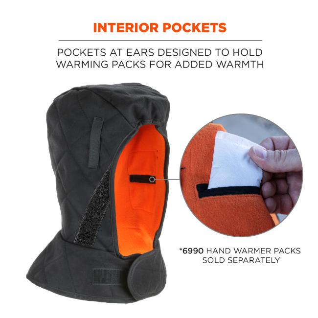 Interior Pockets: Pockets at the ears are designed to hold warming packs for additional warmth. Note: 6990 Hand Warmer Packs are sold separately.