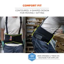 Comfort fit: contoured v-shaped design for moving and sitting. Back height of support: 8.75 inches or 22.2cm, front height of support: 6 inches or 15cm. Breathable 280D Spandex / mesh on backside for airflow