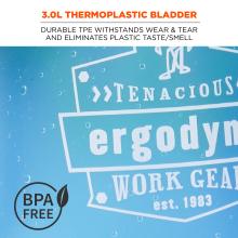 3.0L thermoplastic bladder. Durable TPE withstands wear and tear and eliminates plastic taste and smell.