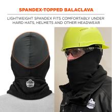 Spandex-topped balaclava. Lightweight spandex fits comfortably under hard hats, helmets and other headwear