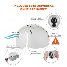 Includes 8945 universal bump cap insert. Call out at top says “top of head interior padding”. Call out on left says “trim to fit”. Call out on right says “durable polyethylene”. Call out on bottom says “two way flex design”.  