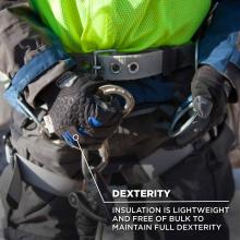 Dexterity: Insulation is lightweight and free of bulk to maintain full dexterity. 