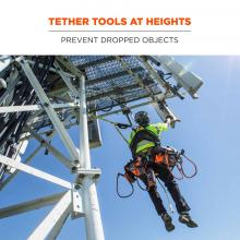 Tether tools at heights: prevent dropped objects