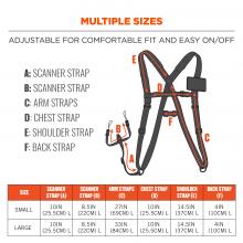 Multiple sizes: adjustable for comfortable fit and easy on/off. Image size chart. Size Small: Scanner Strap (A): 10in (25.5cm) L; Scanner Strap (B): 8.5in (22cm) L; Arm Straps (C): 27in (69cm) L; Chest Strap (D): 10in (25.5cm) L; Shoulder Strap (E): 14.5in (37cm) L; Back Strap (F): 4in (10cm) L. Size Large: Scanner Strap (A): 10in (25.5cm) L; Scanner Strap (B): 8.5in (22cm) L; Arm Straps (C): 33in (84cm) L; Chest Strap (D): 10in (25.5cm) L; Shoulder Strap (E): 14.5in (37cm) L; Back Strap (F): 4in (10cm) L.
