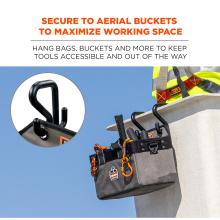 Secure to aerial buckets to maximize working space. Hang bags, buckets and more to keep tools accessible and out of the way.