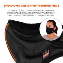 Ergonomic design with bridge piece: complete and comfortable coverage, bridge piece creates gap between mouth and mask for enhanced breathability. 
