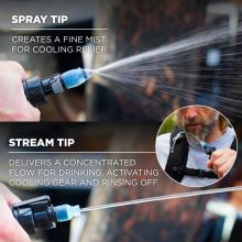 Spray tip creates a fine mist for cooling relief. Stream tip delivers a concentrated flow for drinking, activating cooling gear and rinsing off.