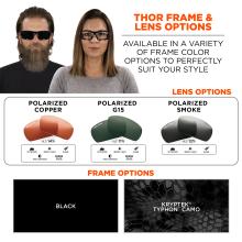 Thor frame and lens options: availabile in a variety of frame color options to perfectly suit your style. Frame options: black or Kryptek Typhon Camo. Copper: VLT 14% worn outdoors, bright light, glare, water, or high contrast conditions. G15: VLT 11% worn outdoors, bright light, glare, water, or high contrast conditions. Smoke: VLT 12% worn outdoors or in glare or bright light conditions