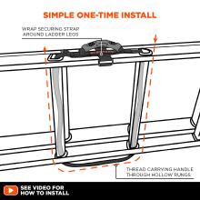 Simple one-time install. Wrap the securing strap around the ladder legs and thread the carrying handle through hollow rungs. A video is available for installation guidance.