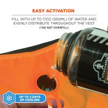 Easy activation instructions. Fill with up to 17OZ (500ML) of water and evenly distribute throughout the vest. Do not overfill. Provides up to 3 days of cooling .