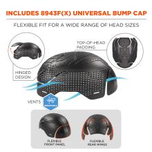 Includes 8943F(X) Universal Bump Cap: Designed for a flexible fit across a wide range of head sizes, this bump cap features a hinged design, top-of-head padding, vents for breathability, a flexible front panel, and flexible rear wings.