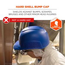 Hard shell bump cap: shields against bumps, scrapes, bruises and other minor head injuries. Is not a hard hat. Bump protection