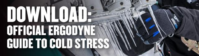 Official Ergodyne guide to cold stress